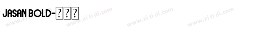 Jasan Bold字体转换